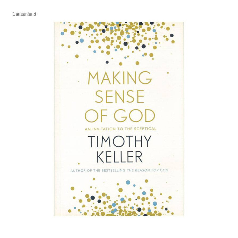 Making Sense of God: Finding God in the Modern World