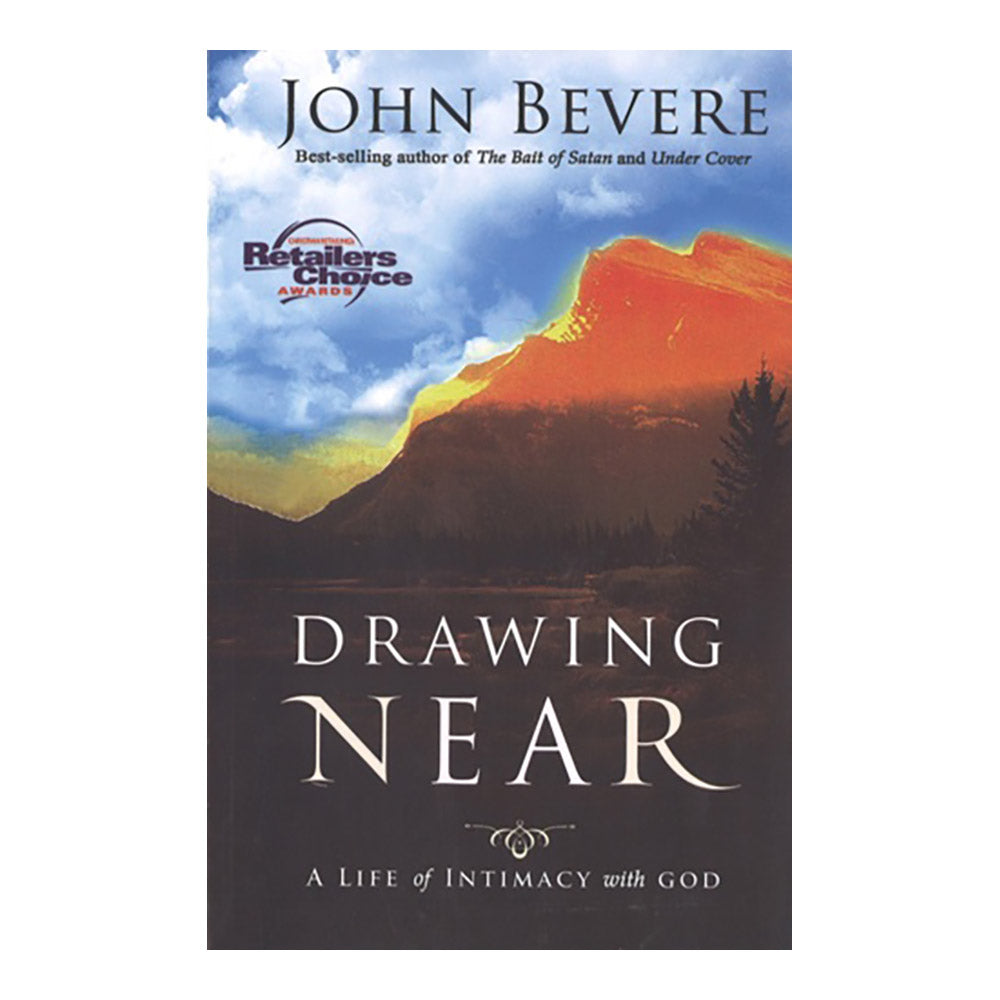 Drawing Near: A Life of Intimacy with God