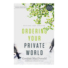 Ordering Your Private World (includes a Study Guide), Revised and Updated