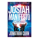 The Josiah Manifesto: The Ancient Mystery & Guide for the End Times, Hardcover w/ Jacket