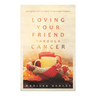 Loving Your Friend Through Cancer: Moving Beyond "I'm Sorry" To Meaningful Support