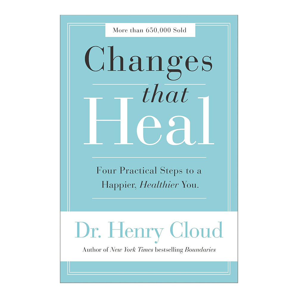 Changes That Heal: Four Practical Steps to a Happier, Healthier You