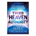 Third-Heaven Authority: Discover How to Pray From Heaven's Perspective