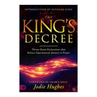 The King's Decree: Throne Room Declarations that Release Supernatural Answers to Prayer