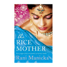 The Rice Mother by Rani Manicka