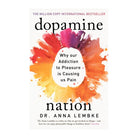 Dopamine Nation by Dr. Anna Lembke