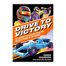 Drive to Victory by Karun Chandhok