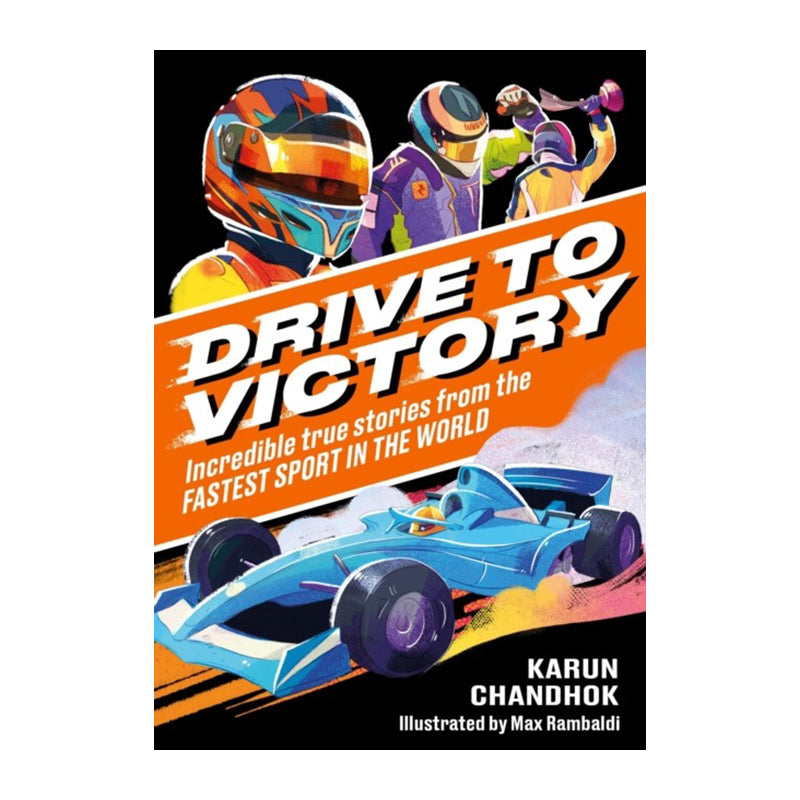 Drive to Victory by Karun Chandhok