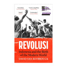 Revolusi: Indonesia and the Birth of the Modern World by David Van Reybrouck