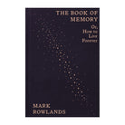 The Book of Memory: Or, How to Live Forever by Mark Rowlands