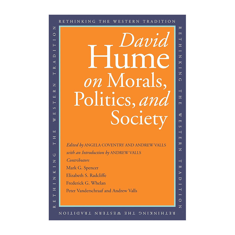 David Hume On Morals, Politics, And Society by David Hume