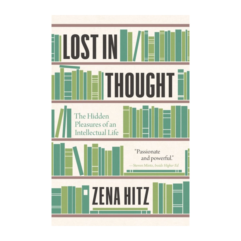 Lost in Thought by Zena Hitz