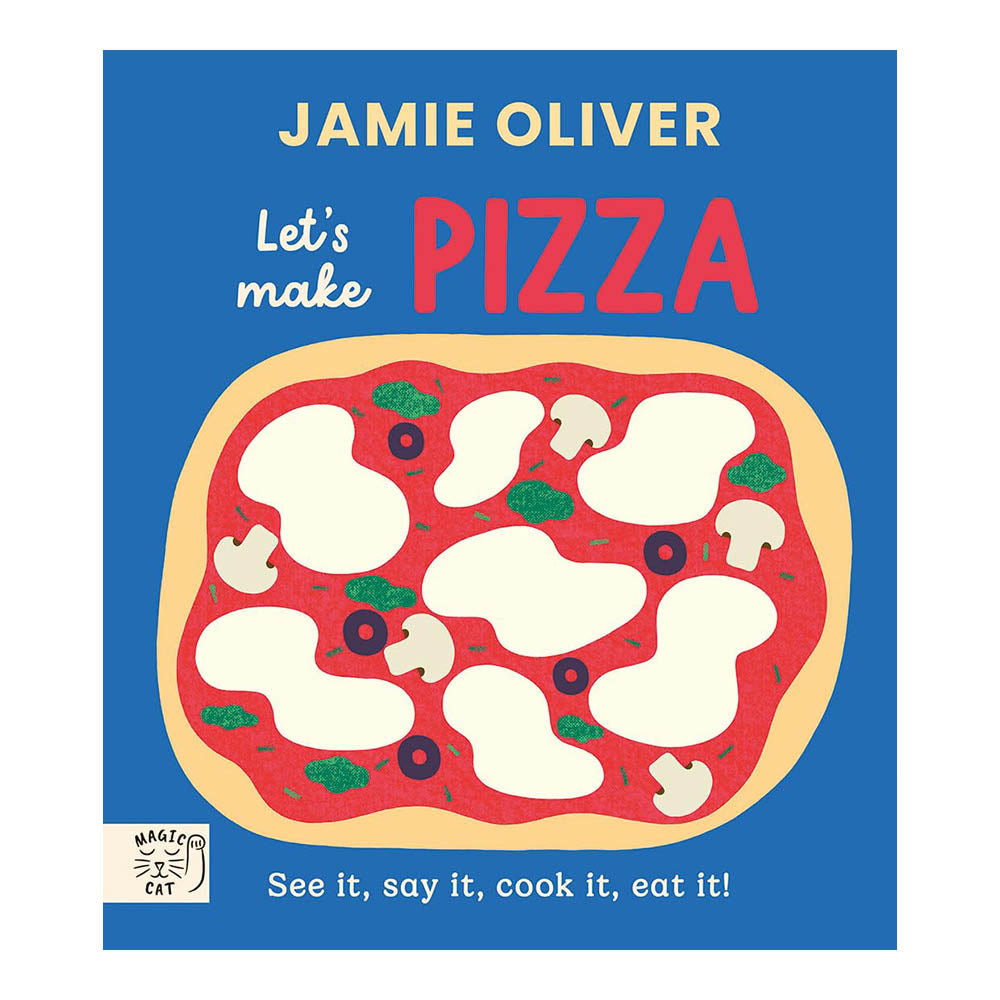Let's Make Pizza (Jamie's Little Food Library) by Jamie Oliver