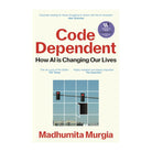 Code Dependent by Madhumita Murgia
