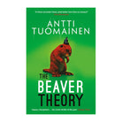The Beaver Theory (The Rabbit Factor #3) by Antti Tuomainen