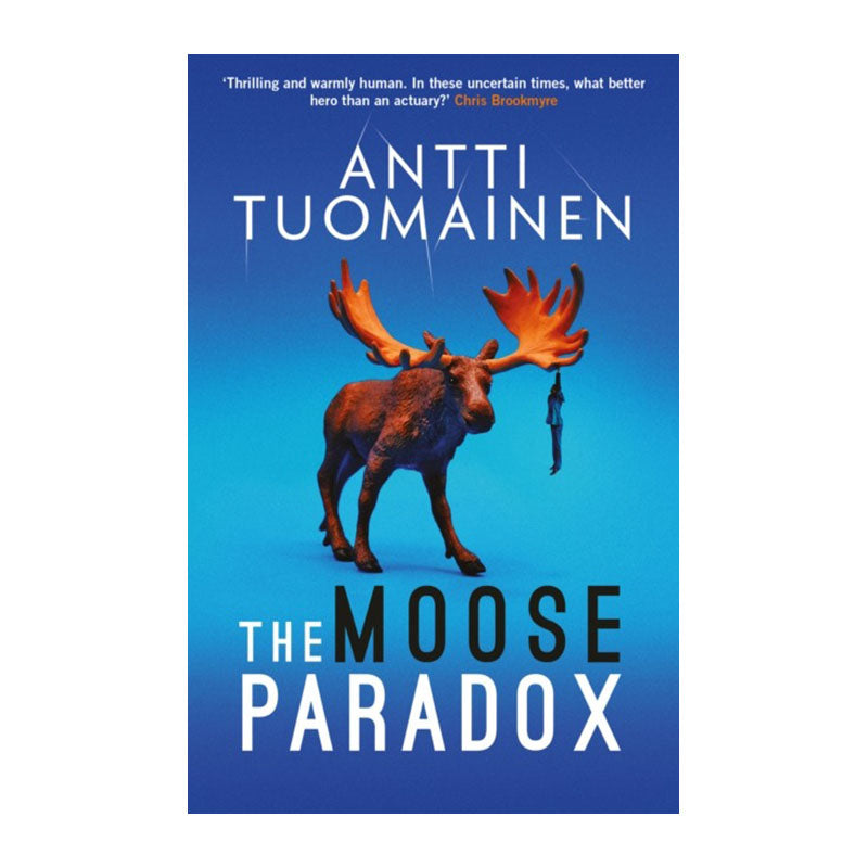 The Moose Paradox (The Rabbit Factor #2) by Antti Tuomainen