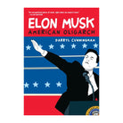 Elon Musk: American Oligarch by Darryl Cunningham