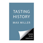 Tasting History by Max Miller