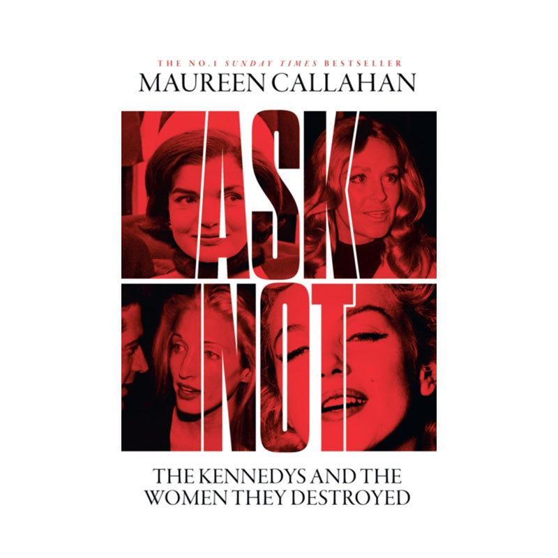 Ask Not by Maureen Callahan