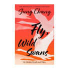 Fly, Wild Swans by Jung Chang (Hardcover)