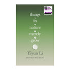 Things in Nature Merely Grow by Yiyun Li