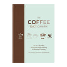 The Coffee Dictionary by Maxwell Colonna-Dashwood
