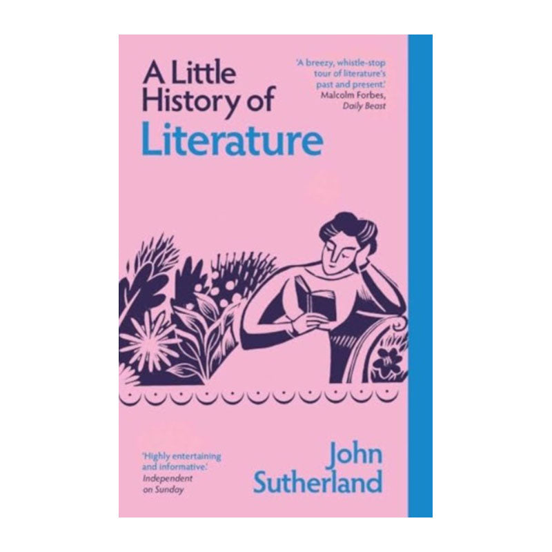 A Little History of Literature by John Sutherland