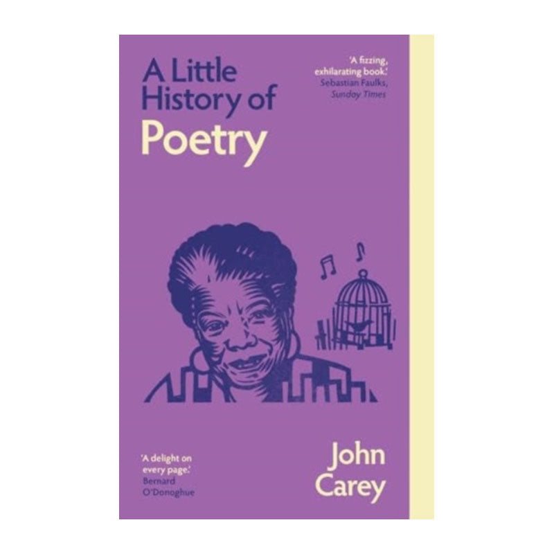 A Little History of Poetry by John Carey