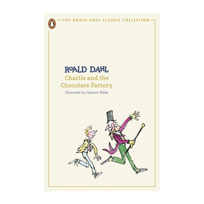 Charlie and the Chocolate Factory (The Roald Dahl Classic Collection) by Roald Dahl