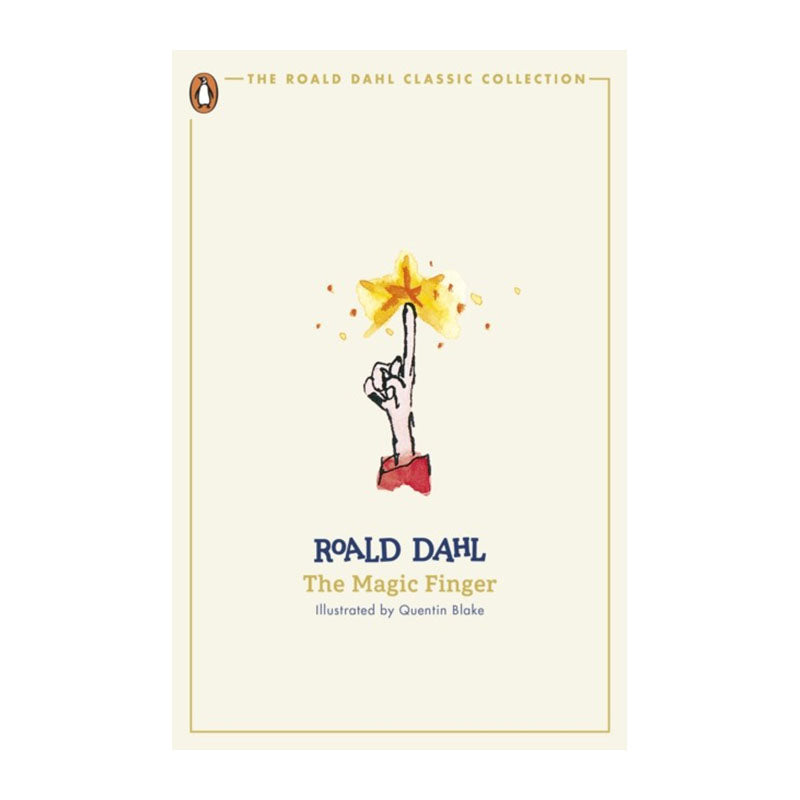 The Magic Finger (The Roald Dahl Classic Collection) by Roald Dahl
