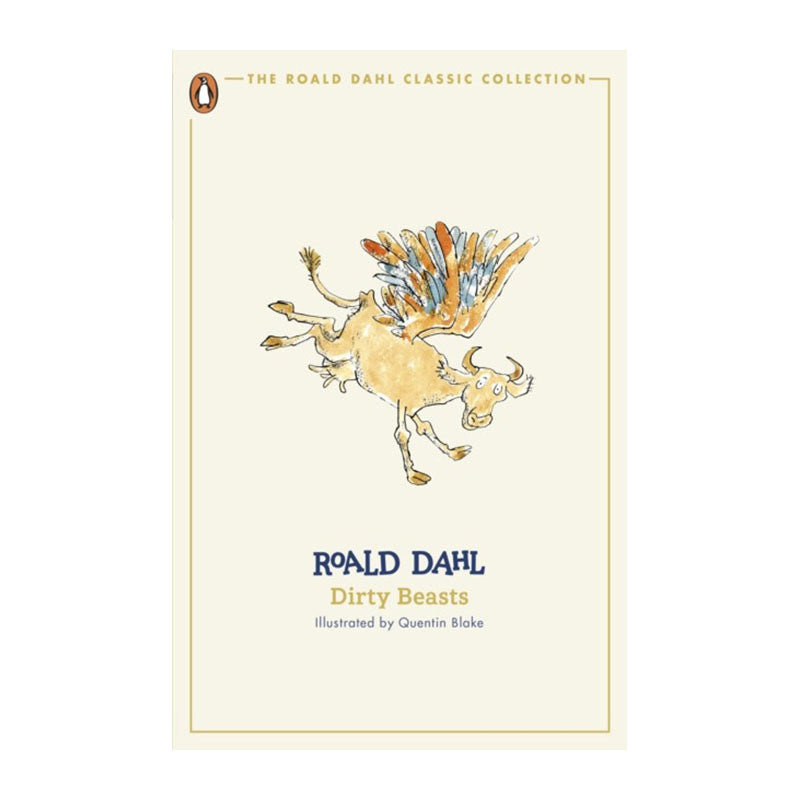 Dirty Beasts (The Roald Dahl Classic Collection) by Roald Dahl