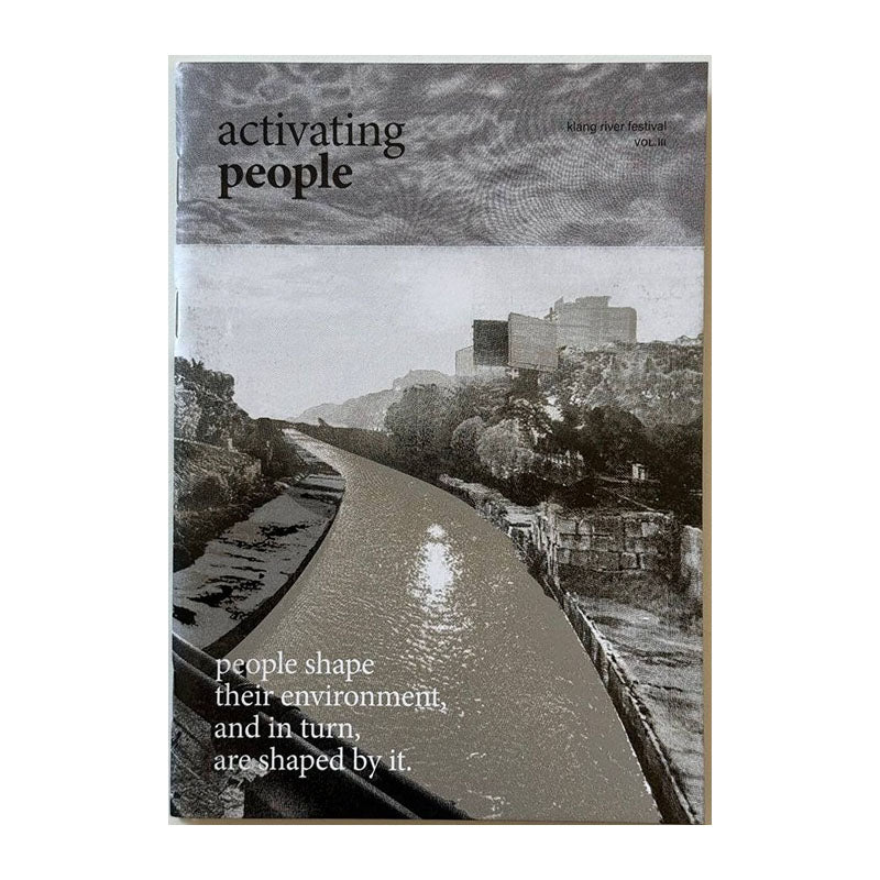 Activating People: Klang River Festival Vol III by Klang River Festival