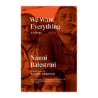 We Want Everything by Nanni Balestrini