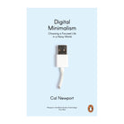 Digital Minimalism by Cal Newport