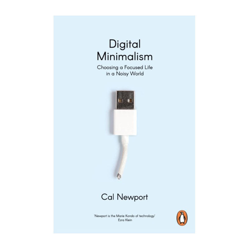 Digital Minimalism by Cal Newport