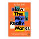How the World Really Works by Vaclav Smil