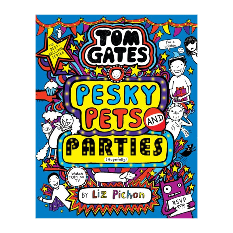 Pesky Pets and Parties (Tom Gates #24) by Liz Pichon
