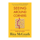Seeing Around Corners by Rita McGrath