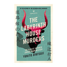 The Labyrinth House Murders by Yukito Ayatsuji