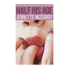 Half His Age by Jennette McCurdy