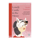 Lonely Castle in the Mirror by Mizuki Tsujimura