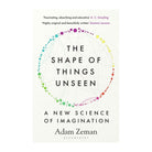 The Shape of Things Unseen by Adam Zeman