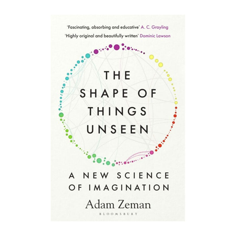 The Shape of Things Unseen by Adam Zeman