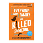 Everyone in My Family Has Killed Someone by Benjamin Stevenson