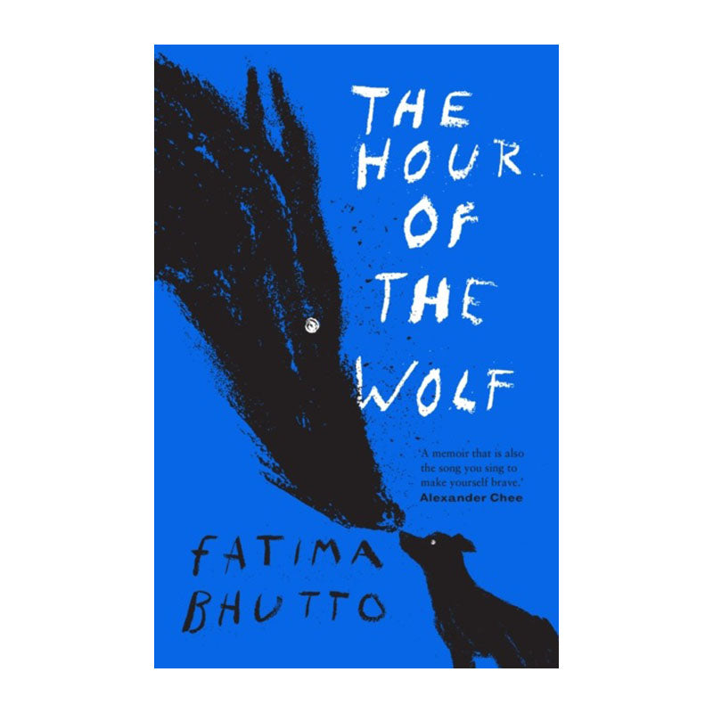 The Hour of the Wolf by Fatima Bhutto