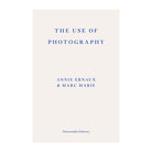 The Use of Photography by Annie Ernaux, Marc Marie
