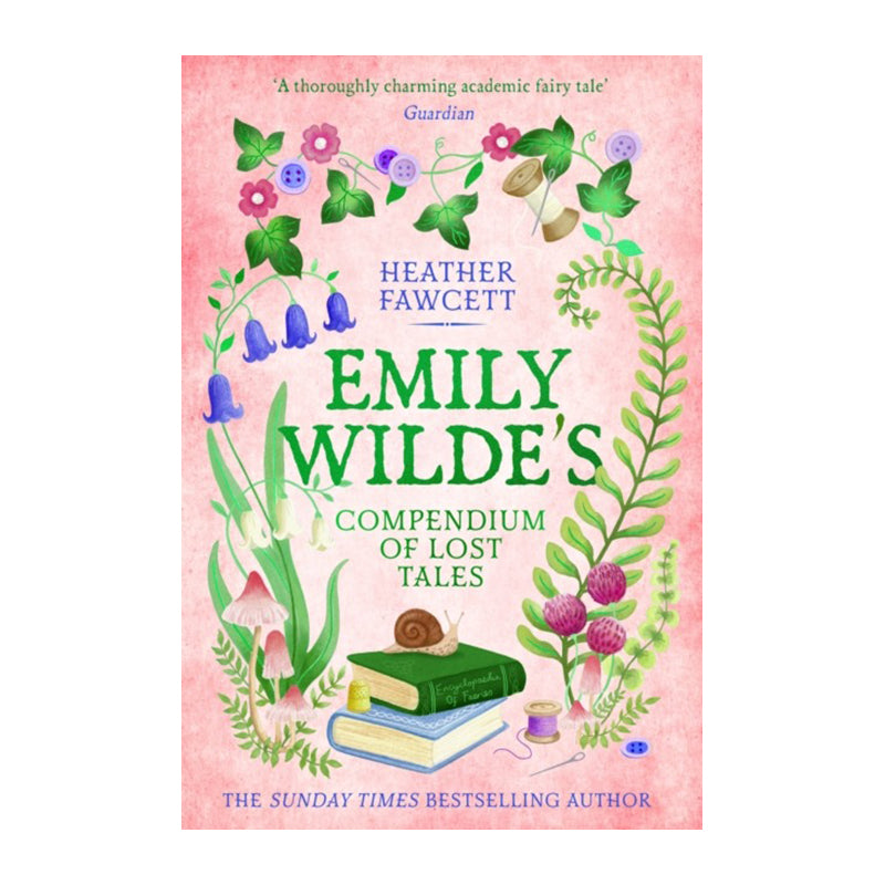 Emily Wilde's Compendium of Lost Tales by Heather Fawcett