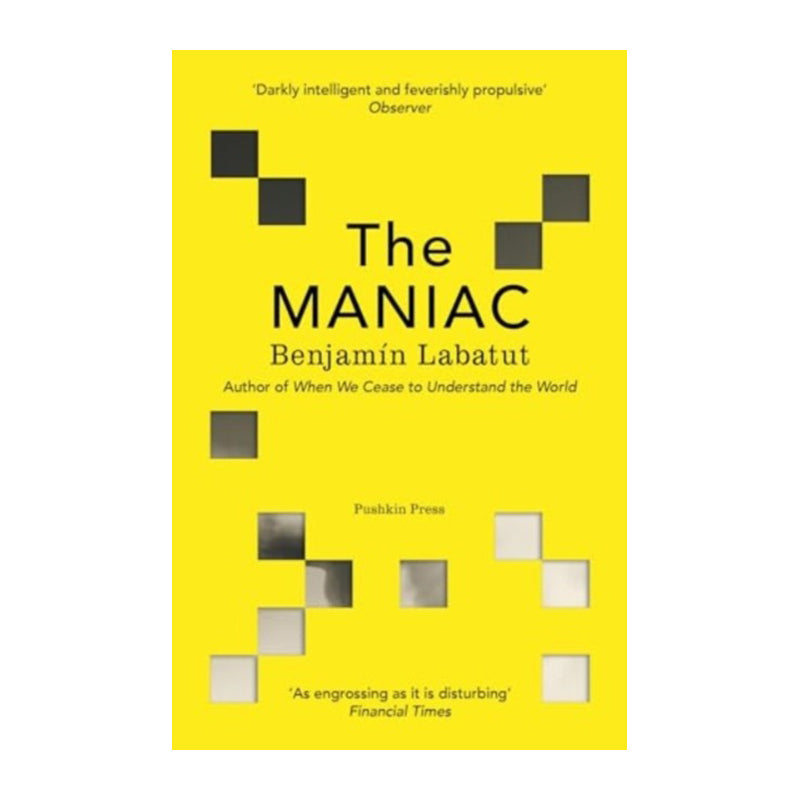 The Maniac by Benjamin Labatut