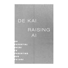 Raising AI by De Kai