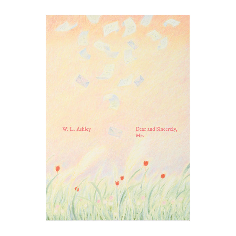 dear and sincerely, me by W.L Ashley